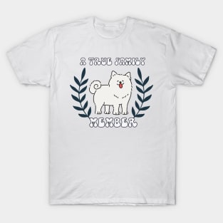 Samoyed is a family member T-Shirt